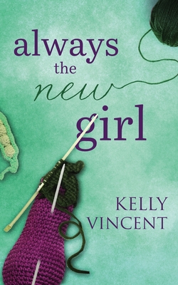 Always the New Girl - Vincent, Kelly