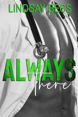 Always There: Always Series: Book Two - Becs, Lindsay