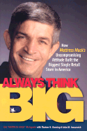 Always Think Big - McIngvale, Jim, and Duening, Thomas N, Dr., and Ivancevich, John M