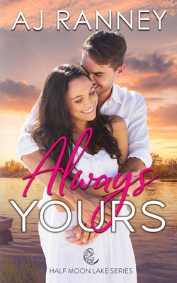 Always Yours - Ranney, A J