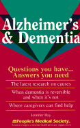 Alzheimer's and Dementia: Questions You Have-- Answers You Need