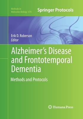Alzheimer's Disease and Frontotemporal Dementia: Methods and Protocols - Roberson, Erik D (Editor)