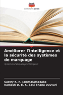 Amliorer l'intelligence et la scurit des systmes de marquage