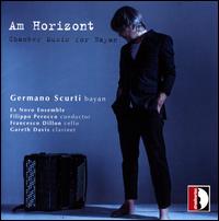 Am Horizont: Chamber Music for Bayan - Carlo Lazari (violin); Carlo Teodoro (cello); Ex Novo Ensemble; Francesco Dillon (cello); Gareth Davis (clarinet);...