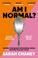 Am I Normal?: The 200-Year Search for Normal People (and Why They Don't Exist)