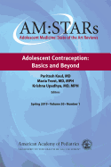 Am: Stars Adolescent Contraception: Basics and Beyond, 30: Adolescent Medicine: State of the Art Reviews