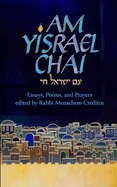 Am Yisrael Chai: Essays, Poems, and Prayers for Israel