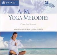 AM Yoga Melodies - Brian Scott Bennett