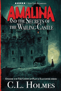 Amalina and the Secrets of the Wailing Castle: Episode 1 in the Count at Play & Slaughter series