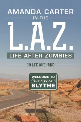 Amanda Carter in the L.A.Z., life after zombies - Auburne, Jo Lee