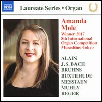 Amanda Mole: Winner 2017 8th Interinational Organ Competition Mushahino-Tokyo - Amanda Mole (organ)