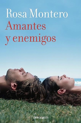 Amantes y Enemigos / Lovers and Enemies - Montero, Rosa