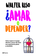 ?Amar O Depender? / Love or Depend?