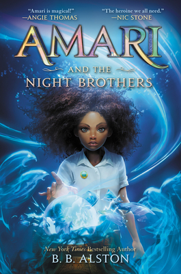 Amari and the Night Brothers - Alston, B B