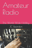 Amateur Radio: The World Wide Hobby