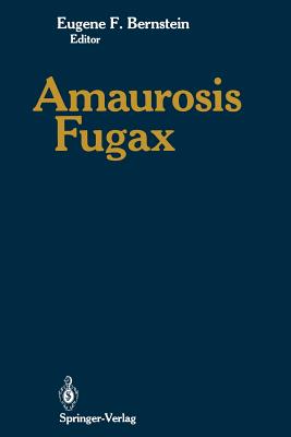 Amaurosis Fugax - Bernstein, Eugene F (Editor)