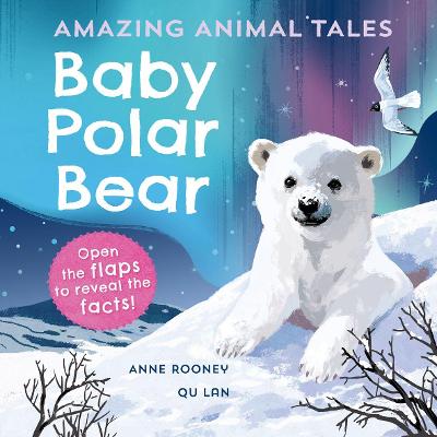 Amazing Animal Tales: Baby Polar Bear - Rooney, Anne