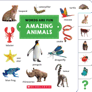 Amazing Animals (Words Are Fun)