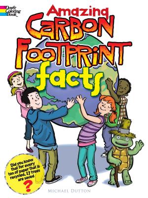 Amazing Carbon Footprint Facts - Dutton, Michael