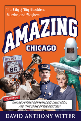 Amazing Chicago - Witter, David Anthony