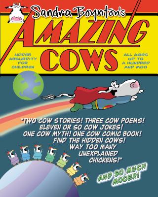 Amazing Cows: Udder Absurdity for Children - Boynton, Sandra