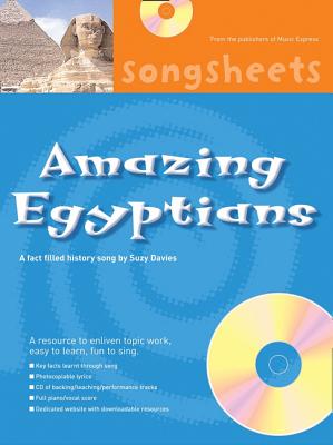 Amazing Egyptians: A Fact Filled History Song by Suzy Davies - Davies, Suzy, and Collins Music (Prepared for publication by)