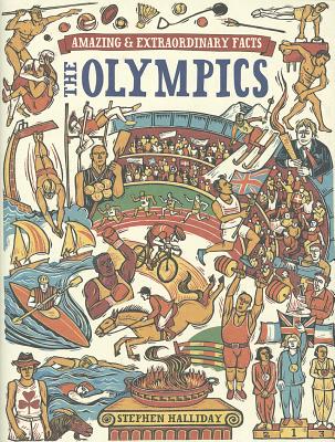 Amazing & Extraordinary Facts: the Olympics - Halliday, Stephen