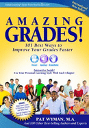 Amazing Grades: 101 Best Ways to Improve Your Grades Faster