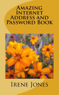 Amazing Internet Address and Password Book