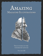 Amazing Magazine Illustrations: The Funnyman of the nineteenth-century. Volumen III