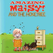 Amazing Maisy! and the Honeybee