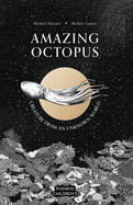 Amazing Octopus: Creature From an Unknown World