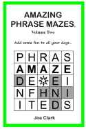 Amazing Phrase Mazes - Vol 2