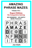 Amazing Phrase Mazes: Volume Five