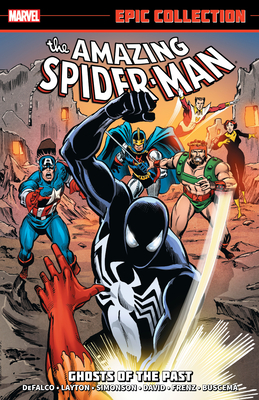 Amazing Spider-Man Epic Collection: Ghosts of the Past - Defalco, Tom, and Layton, Bob, and Anderson, Craig