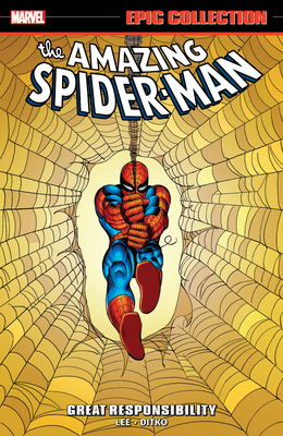 Amazing Spider-Man Epic Collection: Great Responsibility - Lee, Stan, and Ditko, Steve
