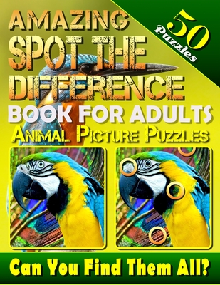 Amazing Spot the Difference Book for Adults: Animal Picture Puzzles (50 Puzzles): Can You Find All the Differences? (Volume 2) - Baumiller, Carena