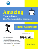 Amazing Theme-Based ESL Worksheets for Beginners Theme: Community