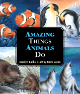 Amazing Things Animals Do - Baillie, Marilyn