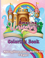 Amazing Unicorn Coloring Book: Awesome Unicorn Coloring Book For Kids And Teens, Learn Country Activity Book, Premium Quality Paper, Beautiful Illustrations, perfect for boys and girls.