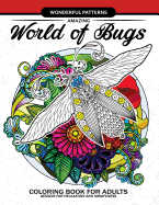 Amazing World of Bugs coloring book for adults: Flower, Floral with insects butterfly, Dragonfly, beetle, bee, ladybug, grasshopper