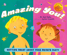 Amazing You!: Getting Smart about Your Private Parts: A First Guide to Body Awareness for Pre-Schoolers