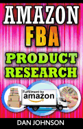 Amazon Fba: Product Research: How to Search Profitable Products to Sell on Amazon: Best Amazon Selling Secrets Revealed: The Amazon Fba Selling Guide