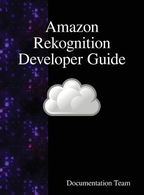 Amazon Rekognition Developer Guide - Team, Development