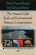 Amazon Rush Gold and Environmental Mercury Contamination