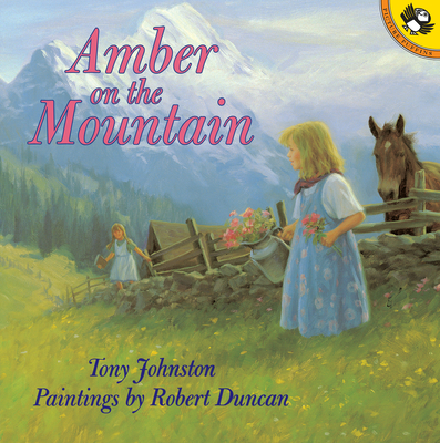 Amber on the Mountain - Johnston, Tony, and Duncan, Robert A