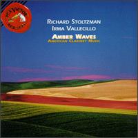 Amber Waves-American Clarinet Music - Irma Vallecillo (piano); Richard Stoltzman (clarinet)