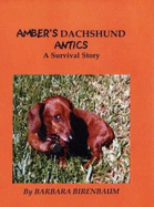 Amber's Dachshund Antics: A Survival Story