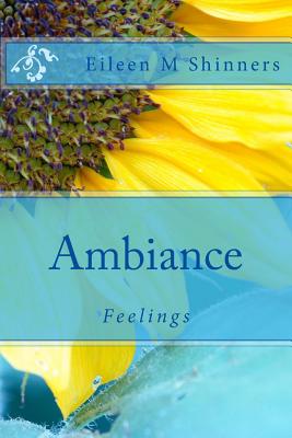 Ambiance: Feelings - Wilson, Karen (Editor), and Shinners, Eileen M