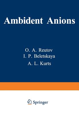 Ambident Anions - Reutov, O (Editor)